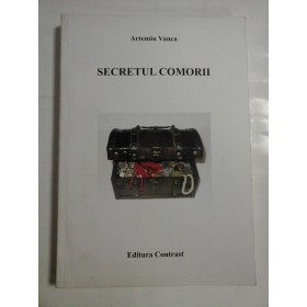 SECRETUL COMORII - ARTEMIU VANCA - ( autograf si dedicatie ).